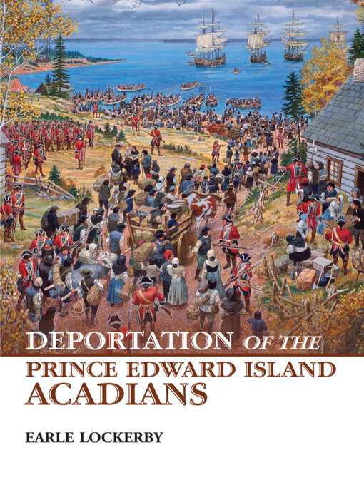 Title details for Deportation of the Prince Edward Island Acadians by Earle Lockerby - Available